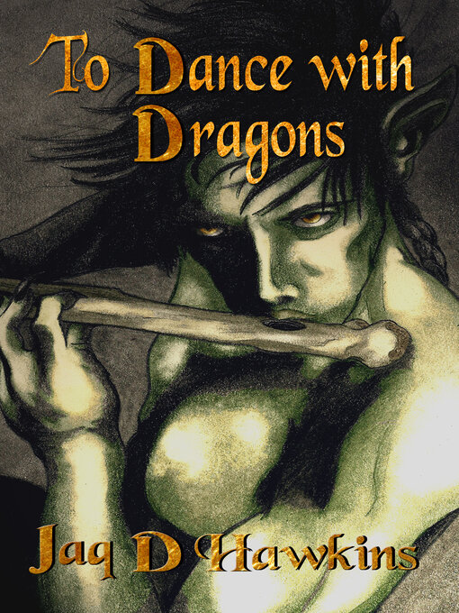 Title details for To Dance With Dragons by Jaq D. Hawkins - Available